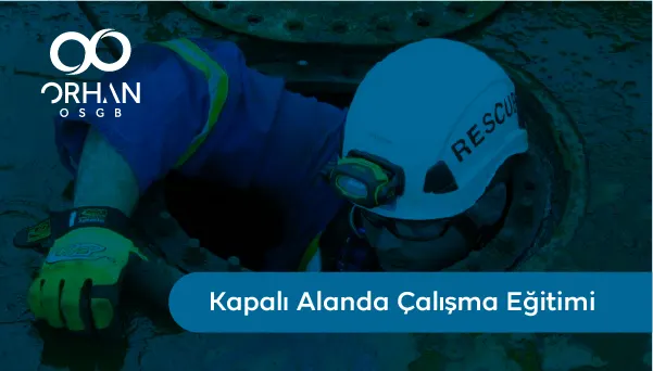 Kapalı Alanda Çalışma Eğitimi