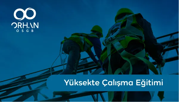Yüksekte Çalışma Eğitimi